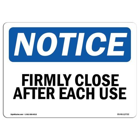 SIGNMISSION OSHA Notice Sign, 10" Height, Rigid Plastic, Firmly Close Door After Each Use Sign, Landscape OS-NS-P-1014-L-12722